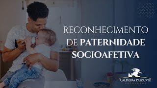 Reconhecimento de Paternidade Socioafetiva [upl. by Leahcimluap]