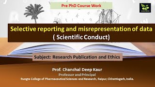 Selective reporting and misrepresentation of data  Scientific Conduct [upl. by Ahron448]